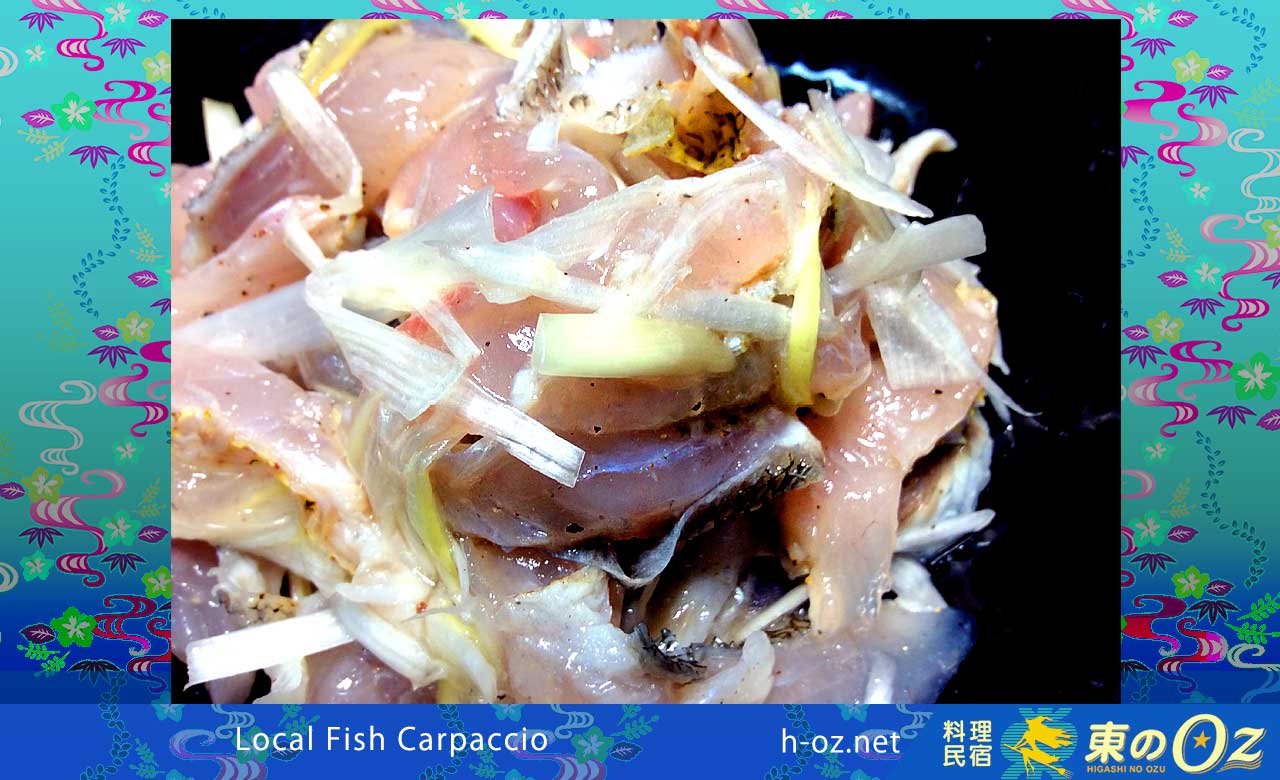 地魚のカルパッチョ：Local fish carpaccio